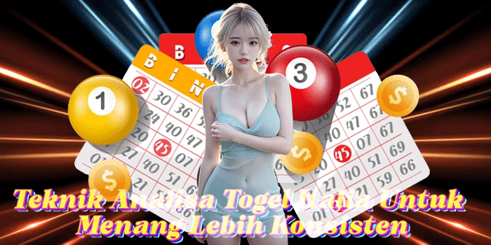 Teknik Analisa Togel Italia Untuk Menang Lebih Konsisten