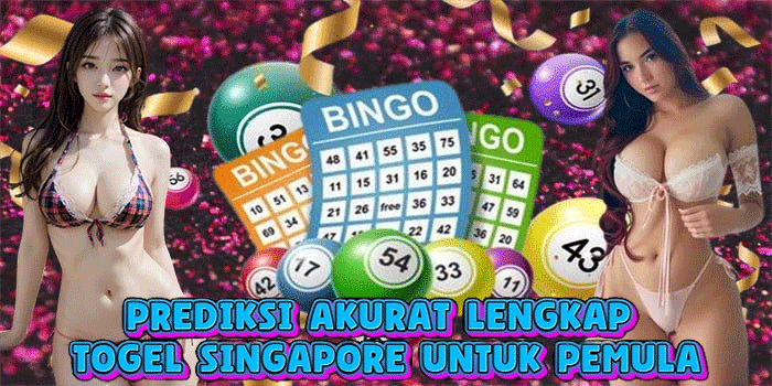 Prediksi Akurat Lengkap Togel Singapore Untuk Pemula