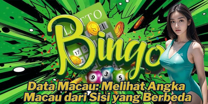 Data Macau: Melihat Angka Macau dari Sisi yang Berbeda